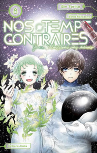 Nos temps contraires Tome 8 - Toriko Gin ; Goy Alexandre ; Nakazawa Senta