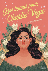Gros tracas pour Charlie Vega - Maldonado Crystal ; Dessagnat Enora