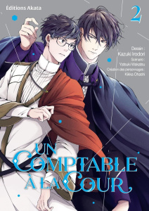 Un comptable à la cour Tome 2 - Yatsuki Wakatsu ; Irodori Kazuki ; Oohashi Kikka ;