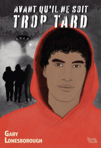Avant qu'il ne soit trop tard - Lonesborough Gary ; Garond Lise