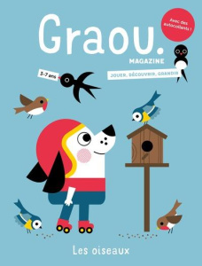 Graou N° 41, avril-mai 2024 : Les oiseaux - Schwebel Anne-Bénédicte