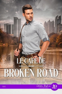 Le café de Broken Road - Webb T.A.