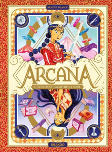 Arcana Tome 3 : Les cauchemars de la Lune - Blasco Serena