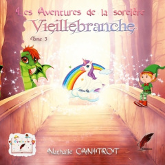 Les aventures de la sorcière Vieillebranche Tome 3 - Canitrot Nathalie ; Editions Rouge noir