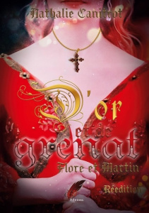 D'or et de grenat. Flore et Martin - Canitrot Nathalie