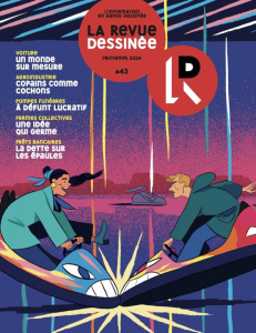 La Revue dessinée N°43 : Printemps 2024 - Collectif