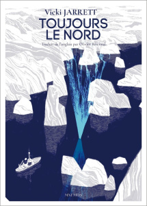 Toujours le Nord - Jarrett Vicki ; Bérenval Olivier