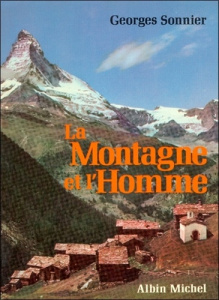 La montagne et l'homme - Sonnier Georges