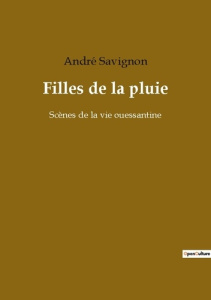 Filles de la pluie. Scènes de la vie ouessantine - Savignon André