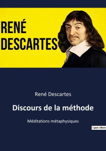 Discours de la méthode. Méditations métaphysiques - Descartes René