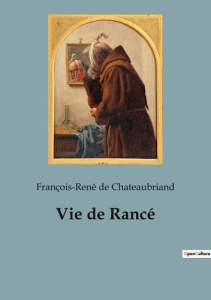 Vie de Rancé - De Chateaubriand françois-rené