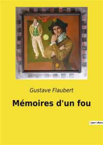 Memoires d un fou - Flaubert Gustav