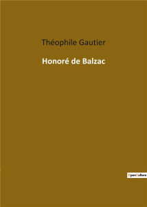 Honore de balzac - Gautier Theophi