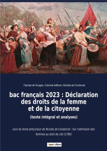 bac français 2023 : Déclaration des droits de la femme et de la citoyenne (texte intégral et analyse - De Gouges olympe ; De Condorcet nicolas