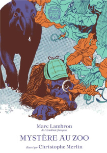 Mystère au zoo - Lambron Marc ; Merlin Christophe
