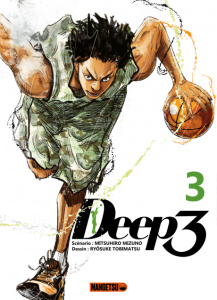 Deep 3 Tome 3 - Mizuno Mitsuhiro ; Tobimatsu Ryôsuke