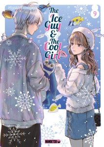 The Ice Guy & The Cool Girl Tome 9 - Tonogaya Miyuki ; Zegrour Amira ; Olive Céline