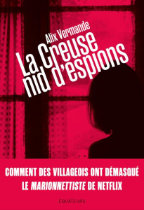 La Creuse, nid d'espions - Vermande Alix