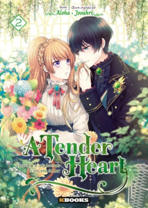 A Tender Heart - Comment je suis devenue la servante du Duc Tome 2 - Aloha ; Jooahri