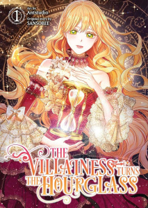 The Villainess Turns the Hourglass Tome 1 - Sansobee ; Antstudio