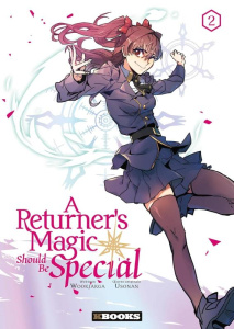 A Returner's Magic Should be Special Tome 2 - Wookjakga ; Usonan