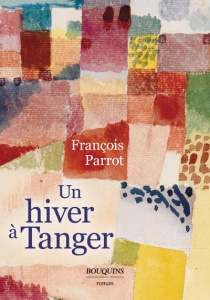 Un hiver à Tanger - Parrot François