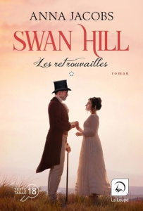 Swan Hill Tome 5 : Les retrouvailles. Volume 1 [EDITION EN GROS CARACTERES - Jacobs Anna ; Delaruelle Catherine ; Desoille Mart