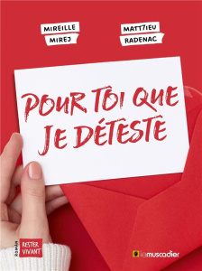 Pour toi que je déteste - Mirej Mireille ; Radenac Matthieu