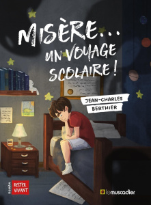 Misère... un voyage scolaire ! - Berthier Jean-Charles