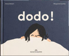 Dodo ! - Delwart Charly ; Courtieu Marguerite