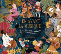 En avant la musique ! - Richards Mary ; Bonne Müller Caroline
