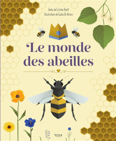 Le monde des abeilles - Banfi Cristina ; De Amicis Giulia ; Peras Emmanuel