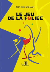 Le jeu de la Foliée - Quillet Jean-Marc