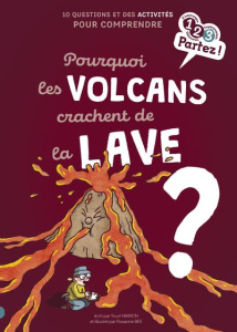 Pourquoi les volcans crachent de la lave ? - Hamon Youri ; Bee Roxanne