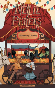 Nellie & Phileas - Détectives globe-trotteurs Tome 3 : Kidnapping à Bombay - Pendule Roseline ; Bouckaert Constance