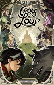 Crocs de Loup Tome 1 : Le Secret de l'envoûteuse - Druelle Arnaud