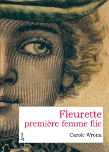 Fleurette, première femme flic - Wrona Carole