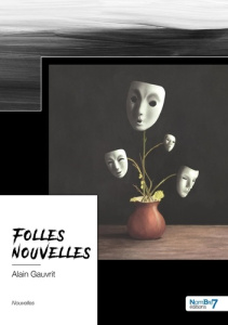 Folles nouvelles - Gauvrit Alain