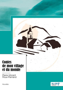 Contes de mon village et du monde - Roux-Flamand Pierre-Vincent