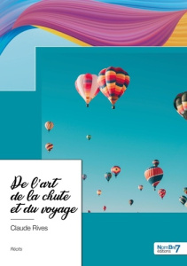 De l'art de la chute et du voyage - Rives Claude