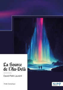 La Source de l’Au-Delà - Petit-Laurent David