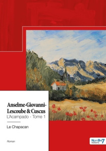 Anselme-Giovanni-Lescoube & Cuscus. Tome 1, L'Acampado - LE CHAPACAN