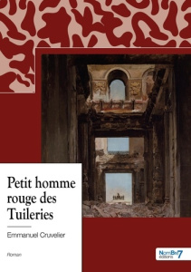 Le petit homme rouge des Tuileries - Cruvelier Emmanuel