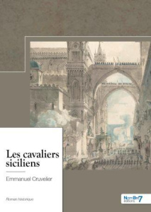 Les cavaliers siciliens - Cruvelier Emmanuel