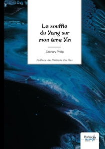 Le souffle du Yang sur mon âme Yin - Philip Zachary ; Du Hac Nathalie