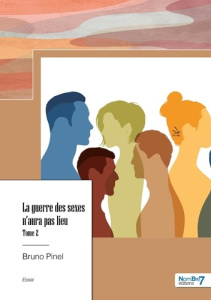 La guerre des sexes n'aura pas lieu. Tome 2 - Pinel Bruno