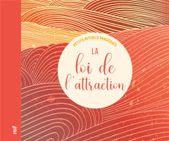 La loi de l'attraction. Petits rituels magiques - COLLECTIF