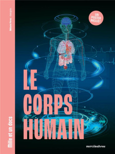 Le corps humain. Avec 1 poster - Pérez Mélanie