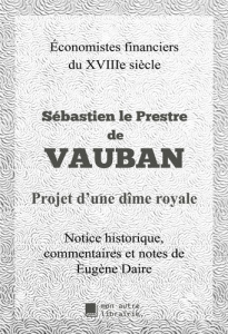 Projet d'une Dîme royale - Le Prestre de vauban sébastien ; Mon Autre librair
