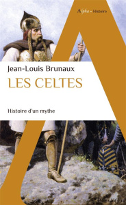 LES CELTES - BRUNAUX Jean-Louis
